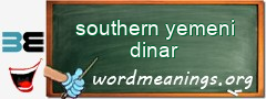 WordMeaning blackboard for southern yemeni dinar
